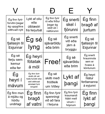 Merkið við reitina jafnóðum og þið sjáið og upplifið eitthvað, nýtið ykkur svo upplifunina í að skrifa um hana í leiðarbókina Bingo Card