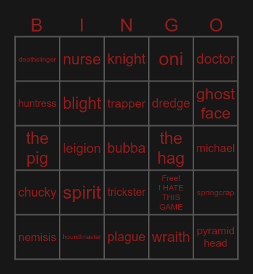 I HATE THIS GAME HANNAH DBD Bingo Card
