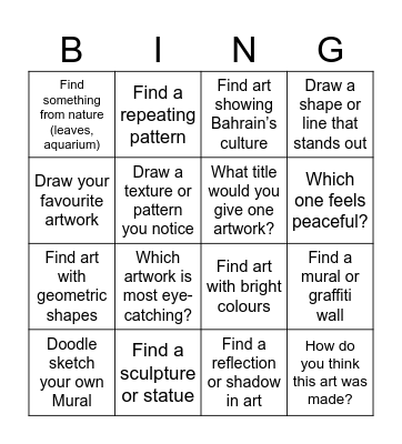 Art in the Environment Bingo – Dilmunia Mall 💡 Enquiry Question: How do artists make the places around us more creative and interesting? Bingo Card