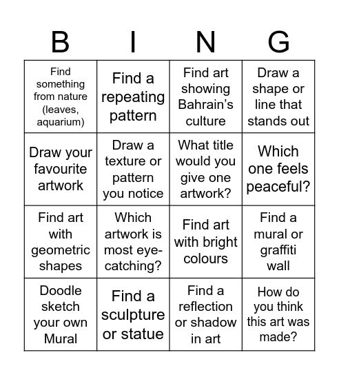 Art in the Environment Bingo – Dilmunia Mall 💡 Enquiry Question: How do artists make the places around us more creative and interesting? Bingo Card