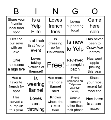 RULES: Each person can only help you check off one box. Complete the card to win a Yelp goodie! When you finish, holler at your CM to claim your prize. Have fun and get mingling! Bingo Card