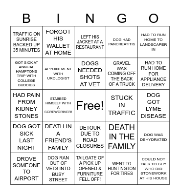 DENNIS "STORIES"  OR "TOO BAD, SO SAD" Bingo Card