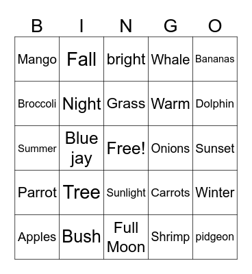 Plants, Fruits, Vegetables, Sun, Moon, Seasons, Birds, Sea Creatures Bingo Card