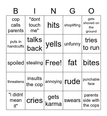 fuckass little kids get arrested bingo Card