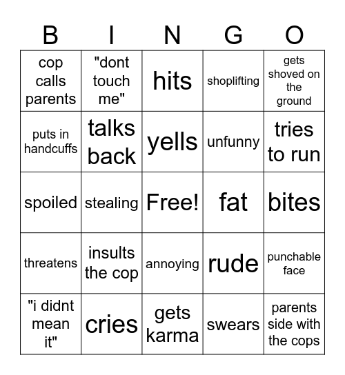 fuckass little kids get arrested bingo Card