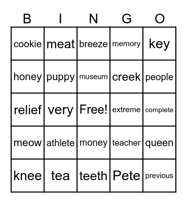 Long e: e, e-e, ee, ea, y, ei, ie, ey Bingo Card