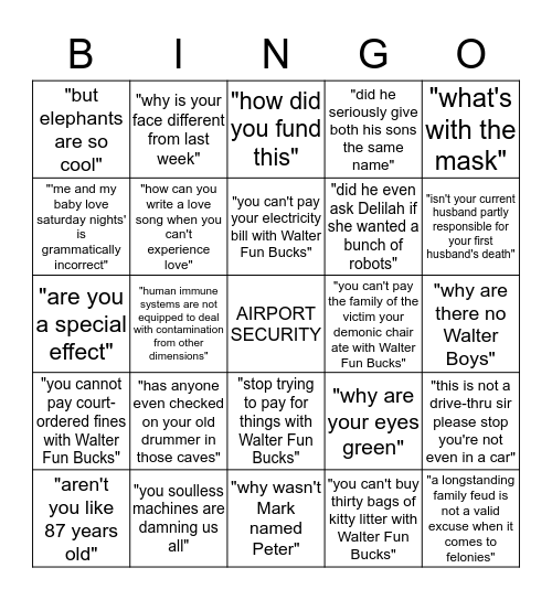 Things that Walters (human or otherwise) are tired of Bingo Card
