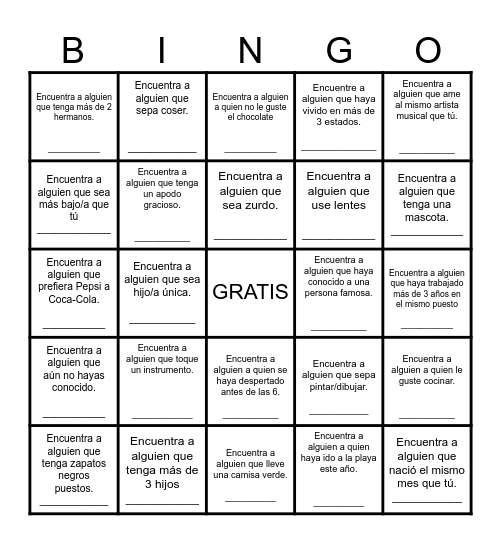 Encuentra a alguien que... Encuentra compañeros que coincidan con cada característica, conversa y haz que firmen el cuadrado correspondiente. ¡La primera persona que consiga llenar una línea o una tarjeta completa gana! ¡Prepárate para hablar de tus co Bingo Card