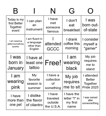Bingo is Better Together! Find people to initial one square. Bingo Card